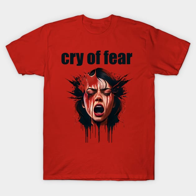 Cry of Fear T-Shirt by Double You Store